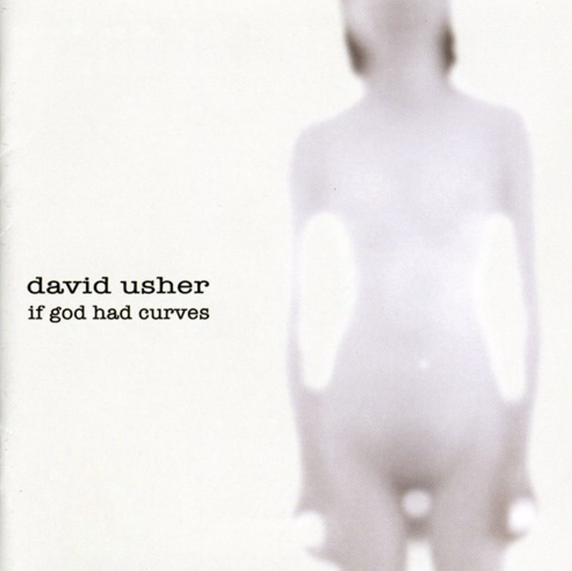 David Usher — If God Had Curves